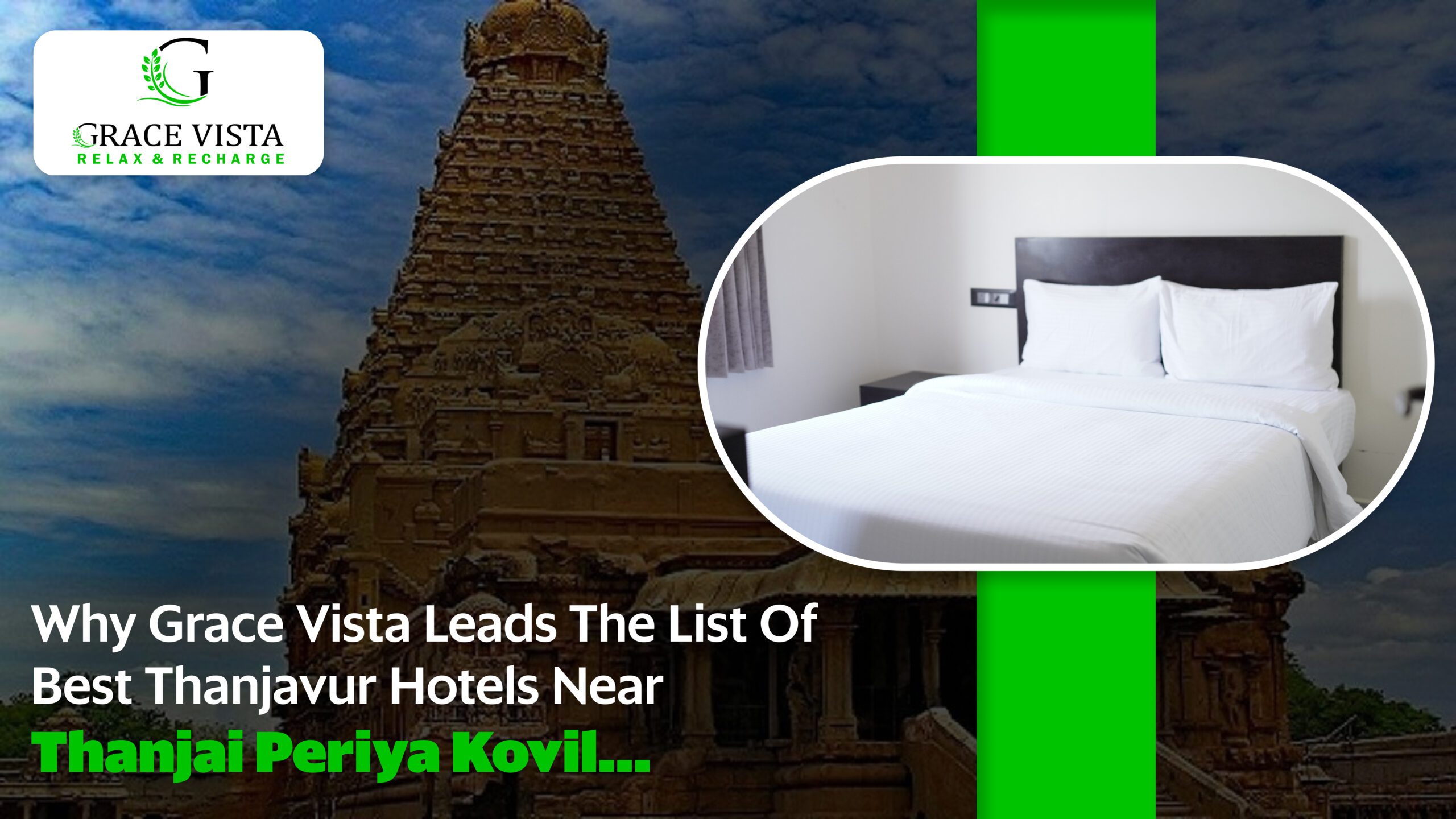 Why Grace Vista Leads the List of Best Thanjavur Hotels Near Thanjai Periya Kovil